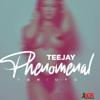 Phenomenal - Teejay