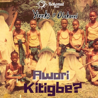 Awori Kitigbe (feat. Olakanni) - Single