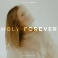 Katie Braswell — Holy Forever