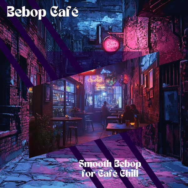 Smooth Bebop for Café Chill