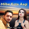 Milbe Kota Aagi - Single