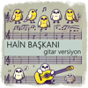 Hain Başkanı (Gitar Versiyon) - Çift Turnike