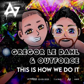 This Is How We Do It (Radio Edit) Gregor Le Dahl & Outforce