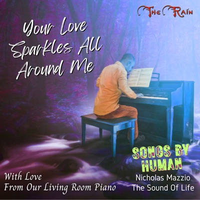 Your Love Sparkles All Around Me (With Love from Our Living Room Piano ...