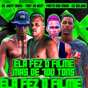 Ela Fez o Filme 700 Tons (feat. Eo Gelado & Mc Du Red) [Brega Funk]