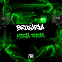 BRUXARIA MEGA ROCK - Single - DJ SANTIS 061, Dj Daniels, Mc Magrinho & MC GW