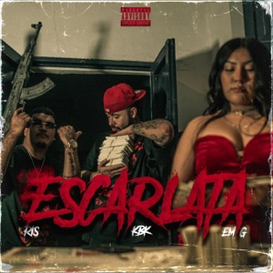 ESCARLATA (feat. EM-G & KBK)