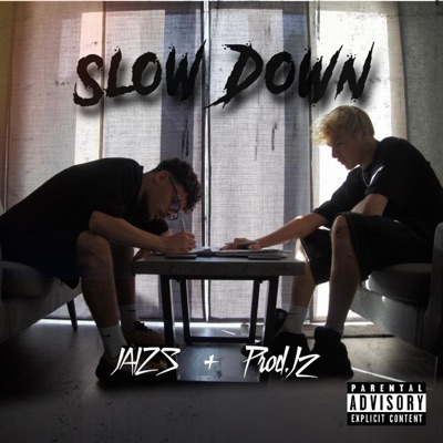 Slow Down (feat. JAIZS) - Single