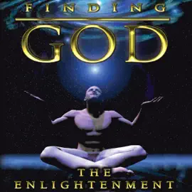 Finding God: The Enlightenment (Unabridged)
