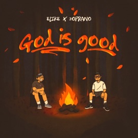 God Is Good Elikemusic & Zoprano