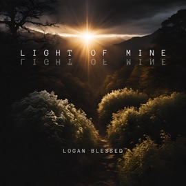 LIGHT OF MINE Logan Blessed
