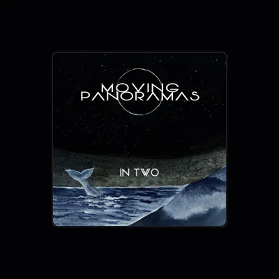 Listen to Moving Panoramas, watch music videos, read bio, see tour dates & more!