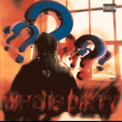 Who Is Dirty