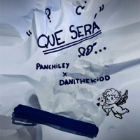 QUE SERÁ (feat. Dani The Kidd) - Single - PanchiLey