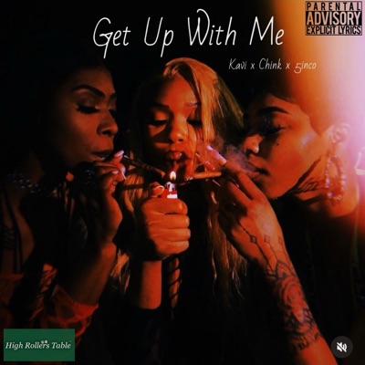 Get Up With Me (feat. Chink & 5inco) - Single