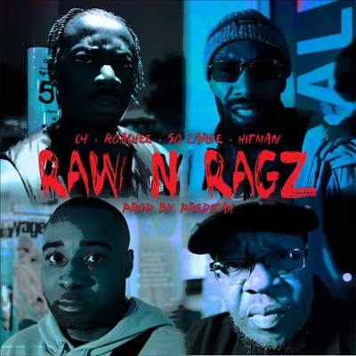 Raw n Ragz (feat. Roachee, So Large & Hitman) - Single