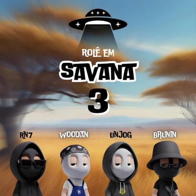 Rolê em Savana 3 (feat. Woodan, Unj0g & Brunin) - Single