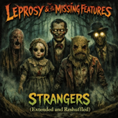 Strangers We Come To Get You (Extended and (Reshuffled)