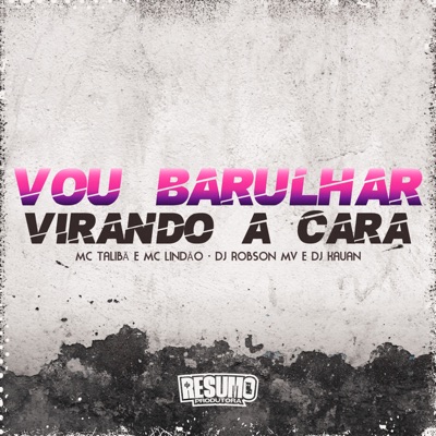 Vou Barulhar Virando a Cara - Single