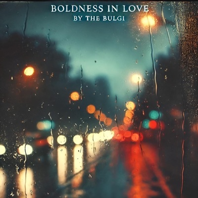 Boldness in Love - Single