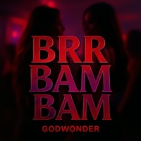 Br Bam Bam - Single - Godwonder