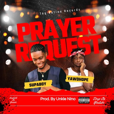 Prayer request (feat. Yawdhope) - Single