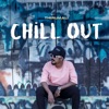 CHILL OUT - Single