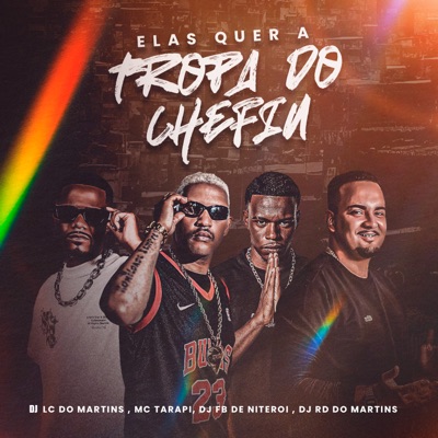 Elas Quer a Tropa do Chefin (feat. DJ LC do Martins) - Single