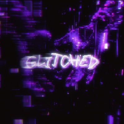 Glitched - Single