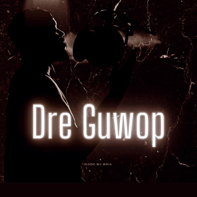 Dre Guwop (Deluxe)