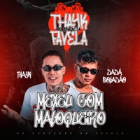 Mexeu Com Maloqueiro (Ao Vivo) - Single - Mc Thayk & Dadá Boladão
