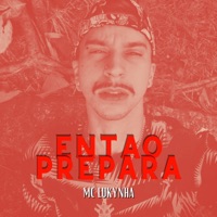 Então Prepara - Single - Mc Lukynha