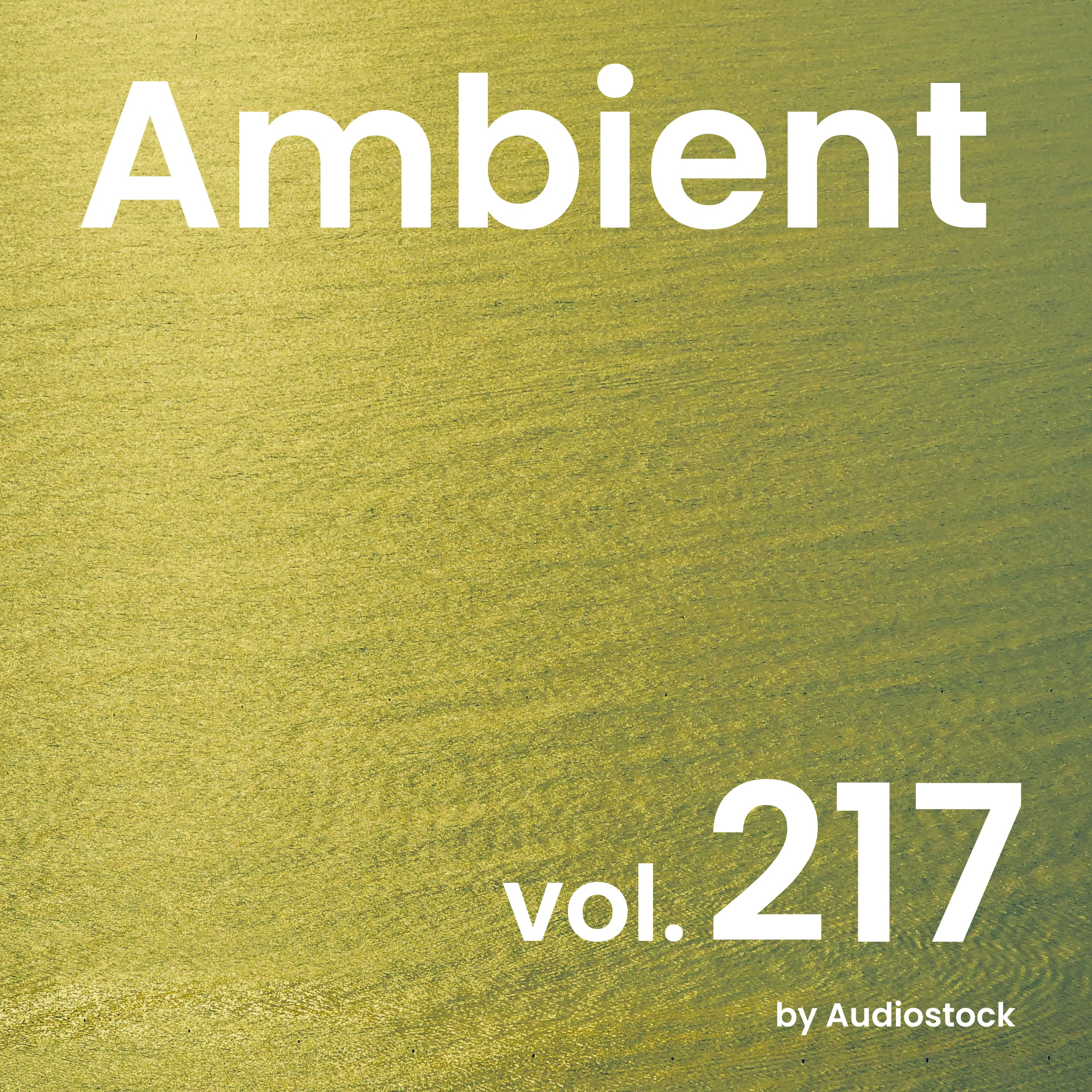 アンビエント, Vol. 217 -Instrumental BGM- by Audiostock