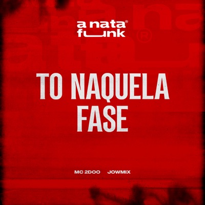 To Naquela Fase - Single