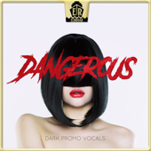 Dangerous - Dark Promo Vocals - EP