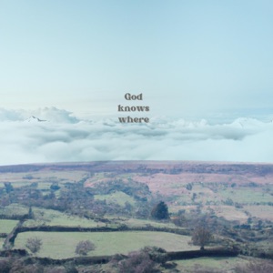 God Knows Where - Single