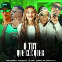O TBT Que Ele Quer (feat. Mc Bolado na Voz) - Single - Brisa081, MC MAYAH, VitinhoXcamoso & JwsNoBeat081
