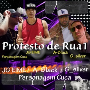 Protesto de Rua 1 (feat. Ablack, JG Eime & GSilver)