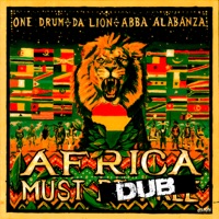 Africa Must Dub (feat. One Drum & Abba Alabanza) - Single - Da Lion