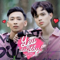 Yêu Là Điên Đấy (feat. Tuấn Huy) - Single - CHUN & Luny Vũ Duy Anh