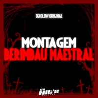 Montagem Berimbau Maestral - Single - DJ BLOW ORIGINAL & Só Hits Records