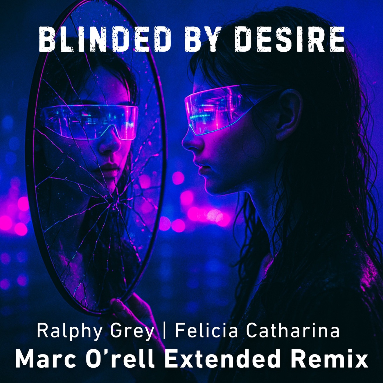 Ralphy Grey & Felicia Catharina – Blinded By Desire (Marc O’rell Extended Remix) – Single (2025) [iTunes Match M4A]