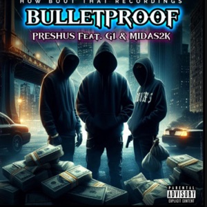 BULLETPROOF (feat. MIDAS2K & G1)
