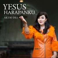 YESUS HARAPANKU - Single - Akim Oei