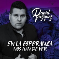 En La Esperanza Nos Han De Ver (estudio) - Single - Daniel Vazquez