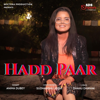 Hadd Paar (feat. Anima Dubey) - Single