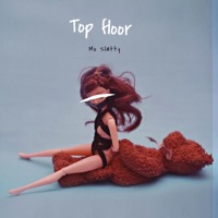 TOP FLOOR - Single - Mo Slatty