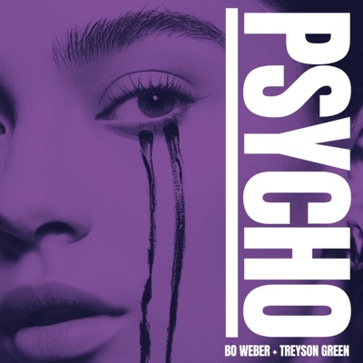 Psycho (feat. Treyson Green) (feat. Treyson Green) - Single