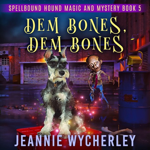 Dem Bones, Dem Bones: Spellbound Hound Magic and Mystery, Book 5 (Unabridged) cover