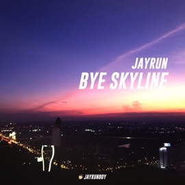 Bye Skyline Jayrun